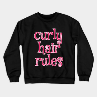 Curly Hair Rules Crewneck Sweatshirt